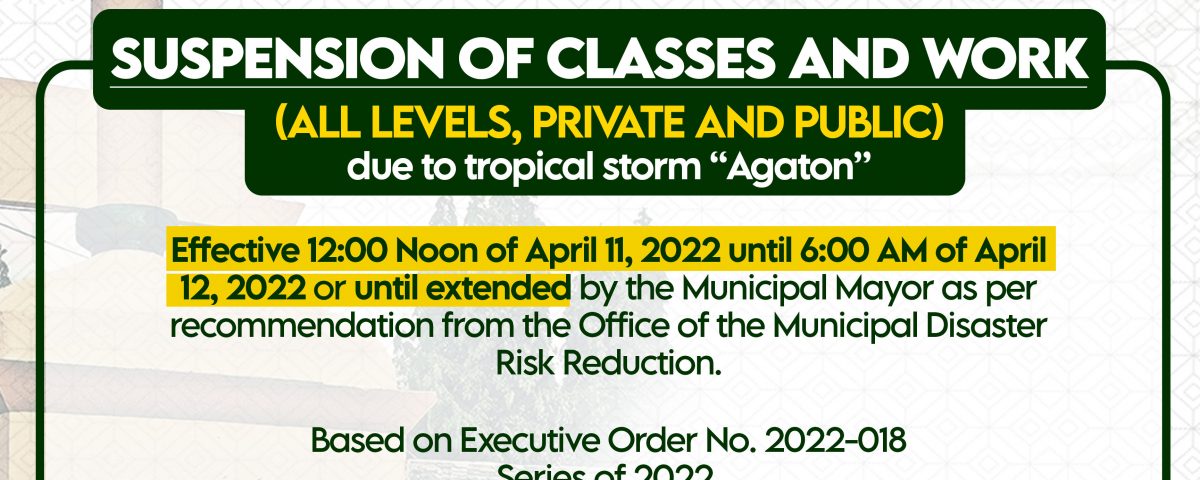 Suspension of Classes and Work due to tropical Storm “Agaton