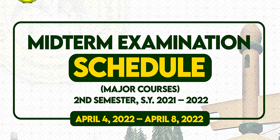 Midterm Examination Schedule (Major Courses), 2nd Semester, S.Y. 2021
